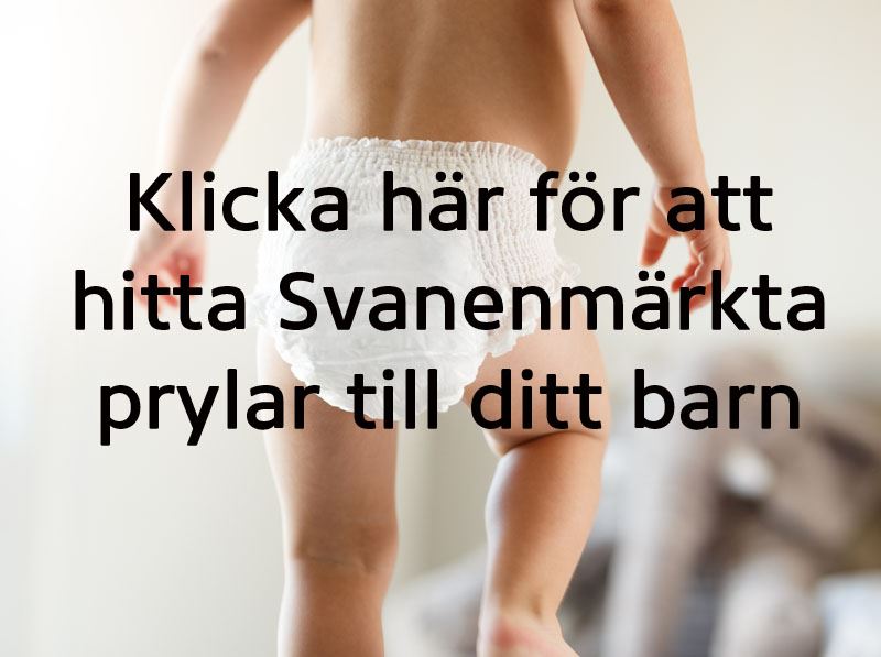 naket småbarn i blöja med text på bilden som visar var du kan hitta Svanenmärkta produkter till ditt barn